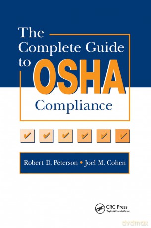 The Complete Guide to OSHA Compliance - Joel M. Cohen [KSIĄŻKA]