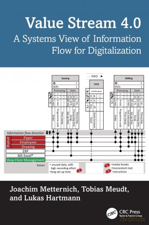 Value Stream 4.0: A Systems View of Information Flow for Digitalization - Joachim Metternich [KSIĄŻKA]
