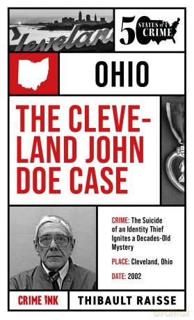 The Cleveland John Doe Case: Fifty States of Crime: 3 (50 States of Crime) - Thibault Raisse [KSIĄŻKA]