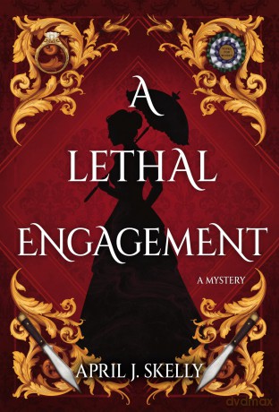 A Lethal Engagement: A Novel - April J. Skelly [KSIĄŻKA]