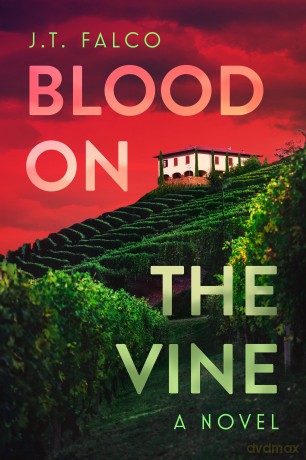 Blood on the Vine - J. T. Falco [KSIĄŻKA]