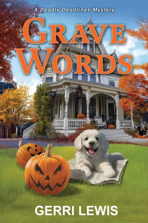 Grave Words: A Deadly Deadlines Mystery - Gerri Lewis [KSIĄŻKA]