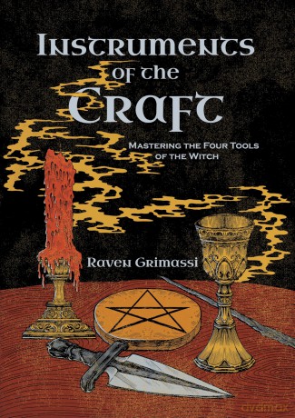 Instruments of the Craft: Mastering the Four Tools of the Witch - Raven Grimassi [KSIĄŻKA]