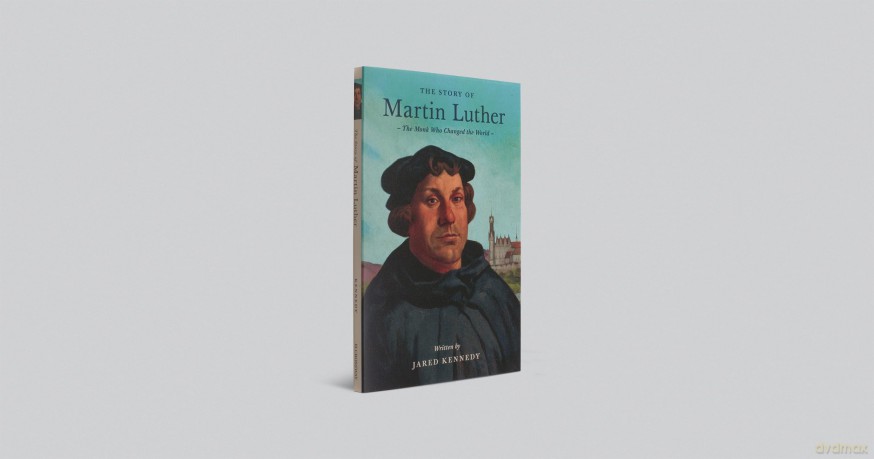 The Story of Martin Luther: The Monk Who Changed the World (Lives of Faith and Grace) - Jared Kennedy [KSIĄŻKA]