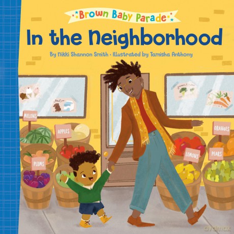 In the Neighborhood: A Brown Baby Parade Book - Nikki Shannon Smith [KSIĄŻKA]