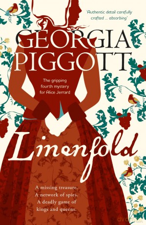 Linenfold: a deadly plot at the heart of King Charles I's court and a new investigation for Alice: 4 (The Alice Chronicles) - Georgia Piggott [KSIĄŻKA]