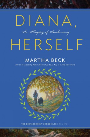 Diana, Herself: An Allegory of Awakening (Bewilderment Chronicles) - Martha Beck [KSIĄŻKA]