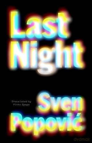 Last Night (Croatian Literature) - Sven Popović [KSIĄŻKA]