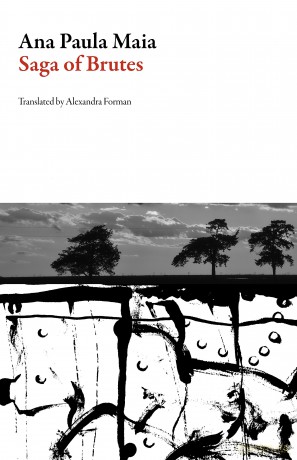 Saga of Brutes (Brazilian Literature) - Ana Paula Maia [KSIĄŻKA]