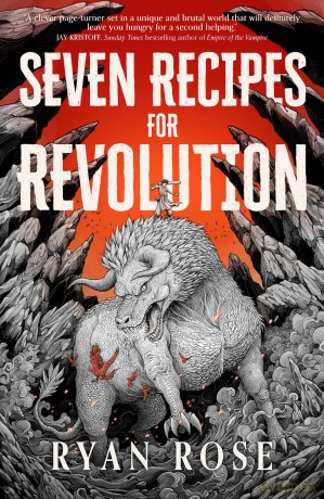 Seven Recipes for Revolution: 1 - Ryan Rose [KSIĄŻKA]