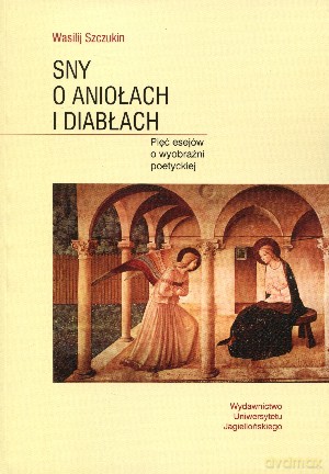 Sny o aniołach i diabłach - Wasilij Szczukin [KSIĄŻKA]