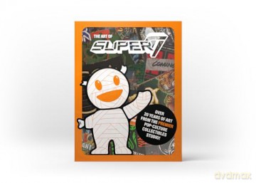The Art of Super7 - Super7 [KSIĄŻKA]