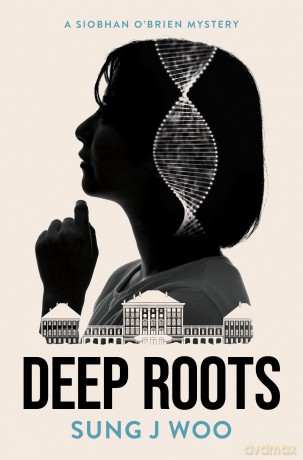 Deep Roots (Siobhan O'Brien Mystery, 2) - Sung J Woo [KSIĄŻKA]