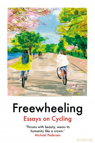 Freewheeling: Essays on Cycling - Imogen Binnie [KSIĄŻKA]