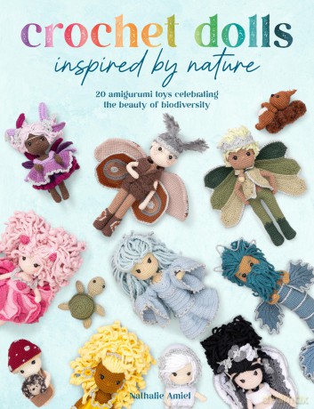 Crochet Dolls Inspired By Nature: 20 amigurumi toys celebrating the beauty of biodiversity - Nathalie Amiel [KSIĄŻKA]