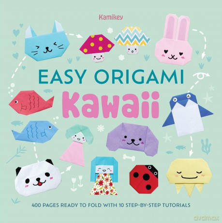Easy Origami Kawaii: 400 pages ready to fold with 10 step-by-step tutorials: 2 - Easy Origami Kawaii Kamikey [KSIĄŻKA]