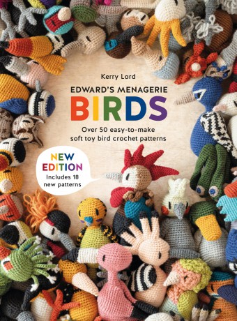 Edward's Menagerie: Birds - New Edition: Over 50 easy-to-make soft toy crochet bird patterns - Kerry Lord [KSIĄŻKA]