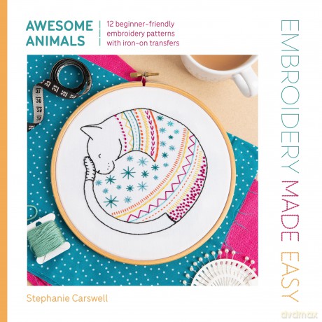 Embroidery Made Easy: Awesome Animals: 12 beginner-friendly embroidery patterns with iron-on transfers - Stephanie Carswell [KSIĄŻKA]