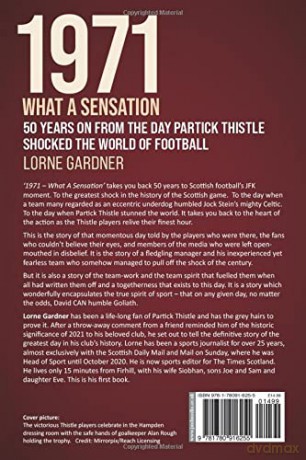 1971- What A Sensation! 50 years on from the day Partick Thistle shocked the world of football. - Lorne Gardner [KSIĄŻKA]
