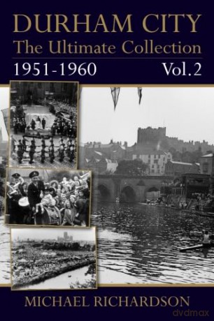 Durham City: The Ultimate Collection 1951-1960 Vol.2 - Michael Richardson [KSIĄŻKA]