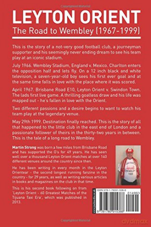 Leyton Orient - The Road to Wembley (1967-1999): A journeyman supporter's tale - Martin Strong [KSIĄŻKA]