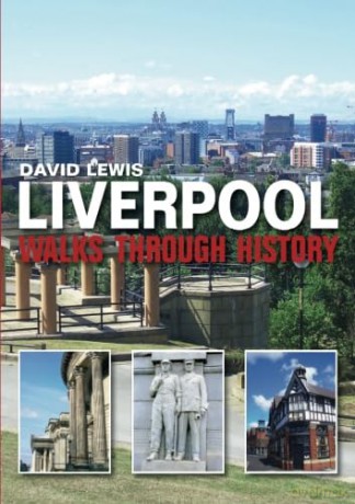 Liverpool, Walks Through History - David Lewis [KSIĄŻKA]