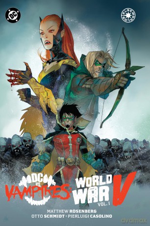 DC vs. Vampires: World War V Vol. 1 - Matthew Rosenberg [KSIĄŻKA]