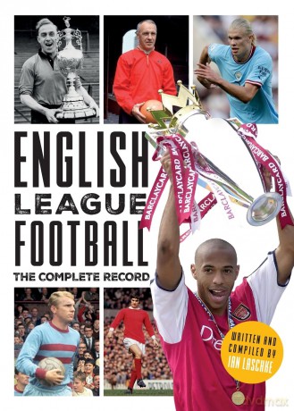 English League Football: The Complete Record: 1888-2024 - Ian Laschke [KSIĄŻKA]