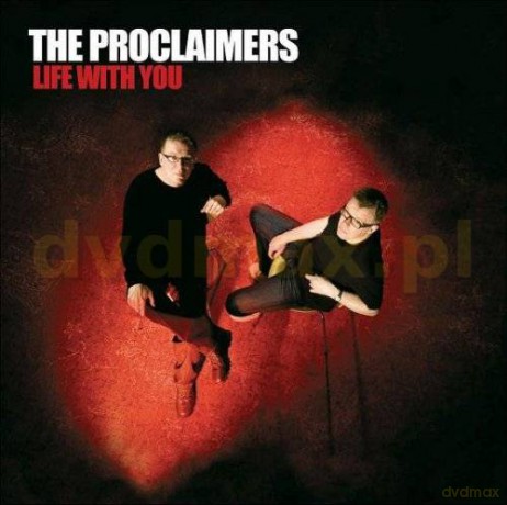 The Proclaimers: Life With You [2CD]