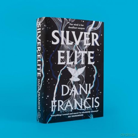 Silver Elite: The sizzling new enemies-to-lovers dystopian romance - Dani Francis [KSIĄŻKA]