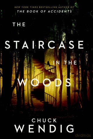 The Staircase in the Woods: The chilling new horror and Sunday Times bestseller - Chuck Wendig [KSIĄŻKA]
