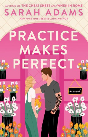 Practice Makes Perfect: A Novel (Rome, Kentucky) - Sarah Adams [KSIĄŻKA]