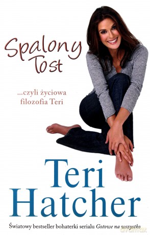 Spalony tost - Teri Hatcher [KSIĄŻKA]
