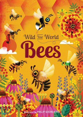 Wild Your World: Bees - Camilla de la Bedoyere [KSIĄŻKA]