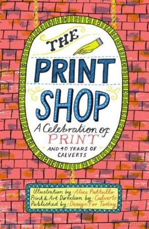 The The Print Shop - Alice Pattullo [KSIĄŻKA]