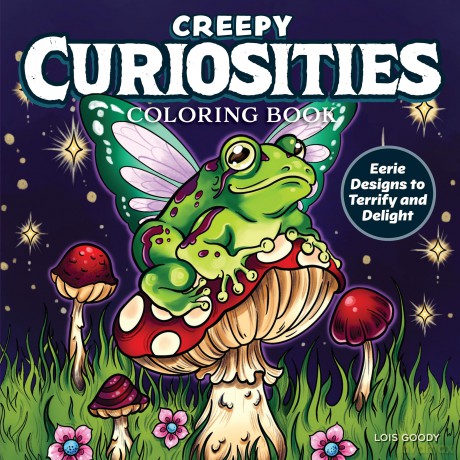 Creepy Curiosities Coloring Book: Eerie Designs to Terrify and Delight - Lois Goody [KSIĄŻKA]