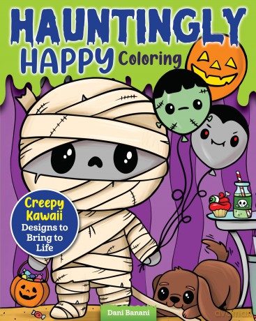 Hauntingly Happy Coloring: Creepy Kawaii Designs to Bring to Life - Dani Banani [KSIĄŻKA]