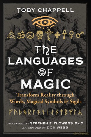 The Languages of Magic: Transform Reality through Words, Magical Symbols, and Sigils - Toby Chappell [KSIĄŻKA]
