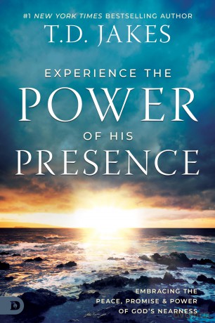 Experience the Power of His Presence: Embracing the Peace, Promise, and Power of God's Nearness - T.D. Jakes [KSIĄŻKA]