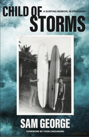 Child of Storms: A Surfing Memoir in Progress - Sam George [KSIĄŻKA]