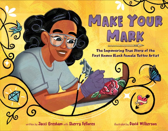 Make Your Mark: The Empowering True Story of the First Known Black Female Tattoo Artist - Jacci Gresham [KSIĄŻKA]