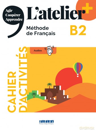 L'atelier + B2 - Cahier + didierfle.app: Cahier d'activités - Marie-Noëlle Cocton [KSIĄŻKA]