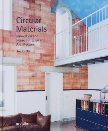 Circular Materials: Innovation and Reuse in Design and Architecture - gestalten [KSIĄŻKA]