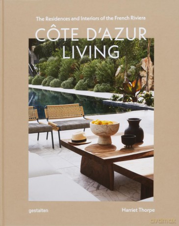Côte d'Azur Living: The Residences and Interiors of the French Riviera - gestalten [KSIĄŻKA]