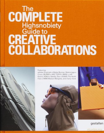 The Incomplete Vol. 2: Highsnobiety Guide to Creative Collaborations - gestalten [KSIĄŻKA]