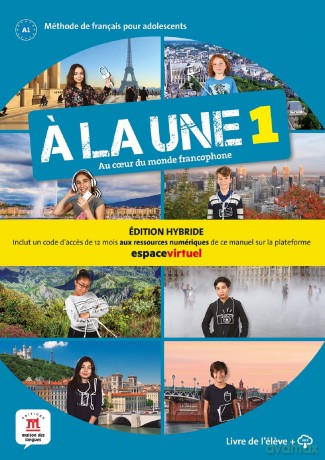 A la une 1 - Edition hybride - Livre de l'eleve + audio MP3. A1: Livre de l'eleve 1 (A1) + audio online EDITION HYBRIDE (A la une, 1) - Aurore Jarlang [KSIĄŻKA]
