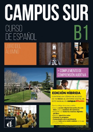 Campus Sur B1 - Edición híbrida - Libro del alumno: Libro del alumno (B1) + complemento de comp aud. -EDICION HIBRID - Pablo Garrido [KSIĄŻKA]