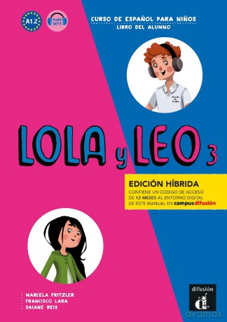 Lola y Leo 3 - Edición híbrida A1.2 - Libro del alumno + audio MP3: Lola y Leo 3 - Edición híbrida - Libro del alumno + audio MP3. A1.2. - Marcela Fritzler [KSIĄŻKA]