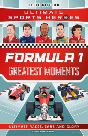 Formula 1 Greatest Moments - Clive Gifford [KSIĄŻKA]