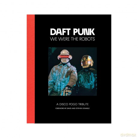 Daft Punk - We Were The Robots: A Disco Pogo Tribute - Jim Butler [KSIĄŻKA]